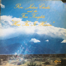 Load image into Gallery viewer, Julius Cheeks and The Four Knights (2) : How Far Is Heaven (LP)