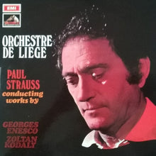 Load image into Gallery viewer, Georges Enesco* / Zoltán Kodály / Orchestre De Liège, Paul Strauss : Paul Strauss Conducting Works By Georges Enesco &amp; Zoltán Kodály (LP)