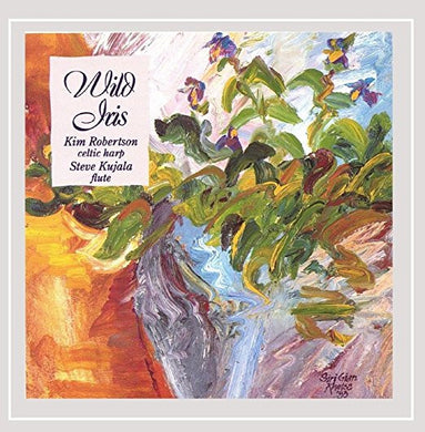Kim Robertson, Steve Kujala : Wild Iris (CD)