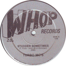Load image into Gallery viewer, Turbo MC&#39;s : Studder Sometimes / What&#39;s Gonna Happen Now? (12&quot;, Single)