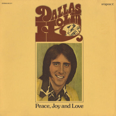 Dallas Holm : Peace, Joy And Love (LP, Album, Gat)