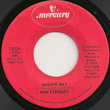Load image into Gallery viewer, Rod Stewart : Maggie May / Reason To Believe (7", Mono, Styrene, Phi)
