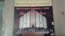 Load image into Gallery viewer, Beulah Baptist Church Presents The Alfonza Campbell Choir* : Come Now To Jesus (LP, Album)