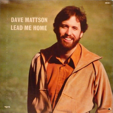 Dave Mattson : Lead Me Home (LP)