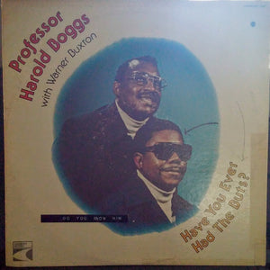 Professor Harold Boggs* with Warner Buxton : Have You Ever Had The Buts? (LP)