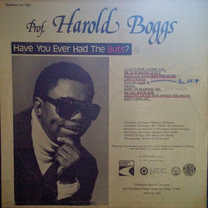 Professor Harold Boggs* with Warner Buxton : Have You Ever Had The Buts? (LP)