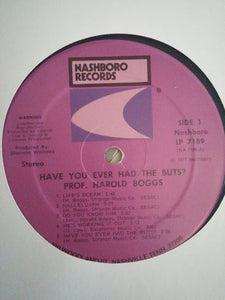 Professor Harold Boggs* with Warner Buxton : Have You Ever Had The Buts? (LP)