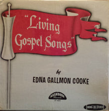 Load image into Gallery viewer, Edna Gallmon Cooke : Living Gospel Songs (LP, Album)