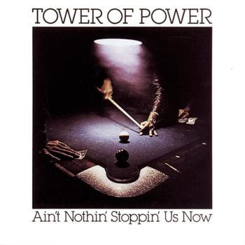 Tower Of Power : Ain't Nothin' Stoppin' Us Now (CD, Album, RE, RP)