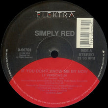 Load image into Gallery viewer, Simply Red : If You Don&#39;t Know Me By Now (12&quot;)