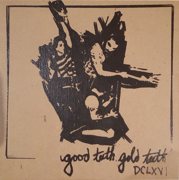 Good Teeth/Gold Teeth : DCLXVI (7