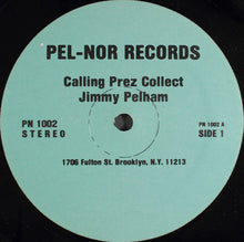 Load image into Gallery viewer, Jimmy Pelham : Calling Prez Collect (LP)