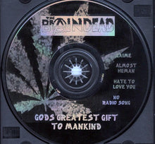 Load image into Gallery viewer, The Braindead : God&#39;s Greatest Gift To Mankind (CD, EP)