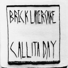 Load image into Gallery viewer, Brick Layer Cake : Call It A Day / Eye For An Eye  - Tooth For A Tooth (CD)