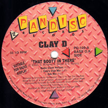 Load image into Gallery viewer, Clay D* Featuring MC Nas-D &amp; Aim To Please : That Booty In There (12&quot;)