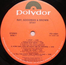 Load image into Gallery viewer, Ray, Goodman &amp; Brown : Stay (LP, Album)
