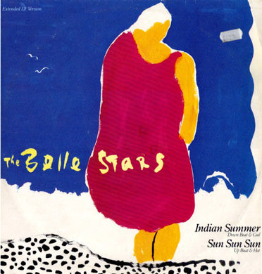The Belle Stars : Indian Summer / Sun Sun Sun (12
