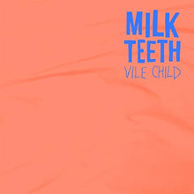 Load image into Gallery viewer, Milk Teeth : Vile Child (CD, Album)