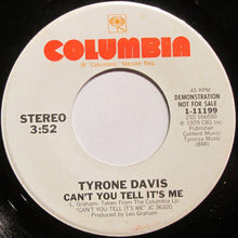 Load image into Gallery viewer, Tyrone Davis : Can&#39;t You Tell It&#39;s Me (7&quot;, Promo)