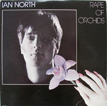 Ian North : Rape Of Orchids (12
