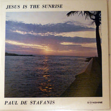 Load image into Gallery viewer, Paul De Stafanis* : Jesus Is The Sunrise (LP, Album)