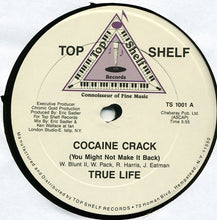 Load image into Gallery viewer, True Life (2) : Cocaine Crack (You Might Not Make It Back) (12&quot;)