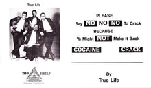 Load image into Gallery viewer, True Life (2) : Cocaine Crack (You Might Not Make It Back) (12&quot;)