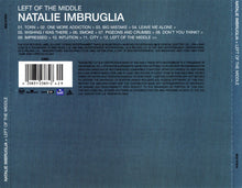 Load image into Gallery viewer, Natalie Imbruglia : Left Of The Middle (CD, Album, Club, Enh)