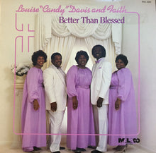 Load image into Gallery viewer, Louise &quot;Candy&quot; Davis And Faith : Better Than Blessed (LP, Album)