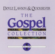 Load image into Gallery viewer, Doyle Lawson &amp; Quicksilver : The Gospel Collection Volume 1 (CD, Comp)