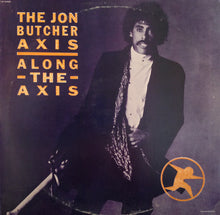 Load image into Gallery viewer, The Jon Butcher Axis : Along The Axis (LP, Album, Club)