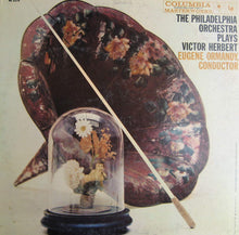 Load image into Gallery viewer, Victor Herbert - The Philadelphia Orchestra, Eugene Ormandy : The Philadelphia Orchestra Plays Victor Herbert (LP, Album, Mono, RE, Rei)