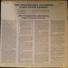 Load image into Gallery viewer, Victor Herbert - The Philadelphia Orchestra, Eugene Ormandy : The Philadelphia Orchestra Plays Victor Herbert (LP, Album, Mono, RE, Rei)