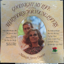 Load image into Gallery viewer, Midnight String Quartet : Goodnight My Love And Other Rhapsodies For Young Lovers (LP, Album)