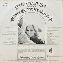 Load image into Gallery viewer, Midnight String Quartet : Goodnight My Love And Other Rhapsodies For Young Lovers (LP, Album)