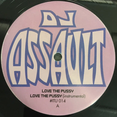 DJ Assault : Love The Pussy / G-String (12
