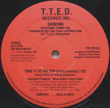 Load image into Gallery viewer, Skibone Featuring Tommy Ski : Take It To The Top (12&quot;)
