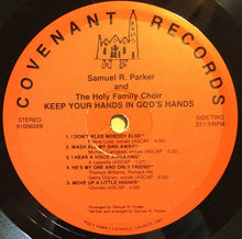 Load image into Gallery viewer, Samuel R. Parker And The Holy Family Choir : Keep Your Hands In God&#39;s Hands (LP)