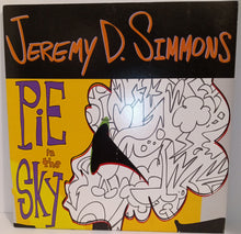 Load image into Gallery viewer, Jeremy D. Simmons : Pie in the Sky (LP, Album)