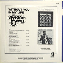 Load image into Gallery viewer, Tyrone Davis : Without You In My Life (LP, Album, Los)