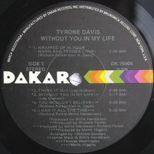 Load image into Gallery viewer, Tyrone Davis : Without You In My Life (LP, Album, Los)