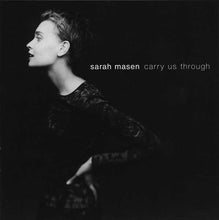 Load image into Gallery viewer, Sarah Masen : Carry Us Through (CD, Album)