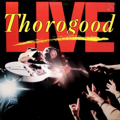George Thorogood & The Destroyers : Live (LP, Album)