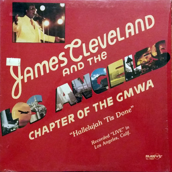 James Cleveland* And The Los Angeles Chapter Of The GMWA : Hallelujah 'Tis Done (LP, Album)