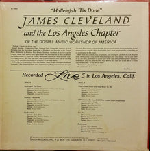 Load image into Gallery viewer, James Cleveland* And The Los Angeles Chapter Of The GMWA : Hallelujah &#39;Tis Done (LP, Album)