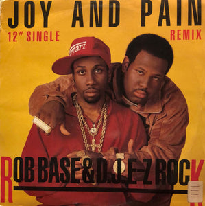 Rob Base & D.J. E-Z Rock* : Joy And Pain (Remix) (12", Single)