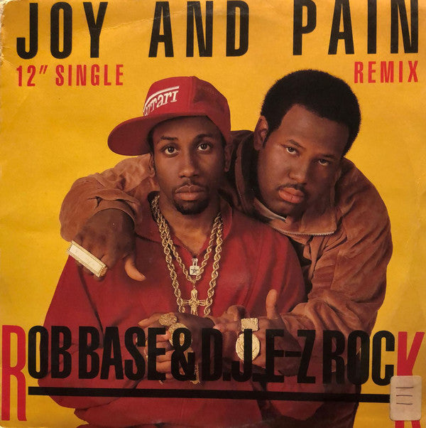 Rob Base & D.J. E-Z Rock* : Joy And Pain (Remix) (12