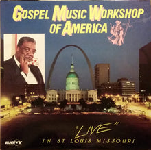 Load image into Gallery viewer, Gospel Music Workshop Of America* : &quot;Live&quot; In St. Louis, Missouri (2xLP, Album, Promo, Gat)