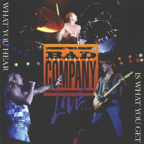 Bad Company (3) : The Best Of Bad Company Live...What You Hear Is What You Get (CD, Album, Club)