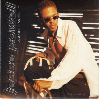 Jesse Powell : I Wasn't With It  (CD, Single, Car)